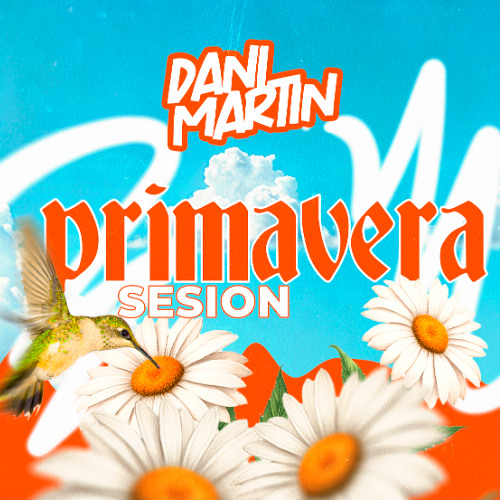 Sesion Abril 2025 By Dani Martin Dj || Sesion Primavera 2025