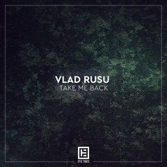 Vlad Rusu - Take Me Back (Radio Edit)