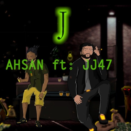 J / Ahsan / ft JJ47