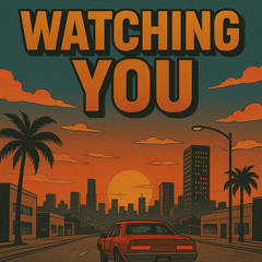 Watching You