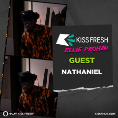 NATHANIEL Guest Mix on Kiss Fresh