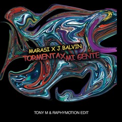 Mara5i X Balvin - T0rmenta ( 'Mi Gente' TonyM & RaphyMotion Edit) FILTERED DUE TO COPYRIGHT