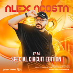 EP 64: Special Circuit Edition (Mixed by Alex Acosta)
