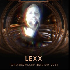 Lexx - Tomorrowland 22