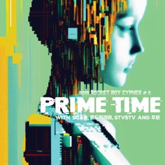 Prime Time (with SCAR, 홍드릭라마, stvstv, 주룬)