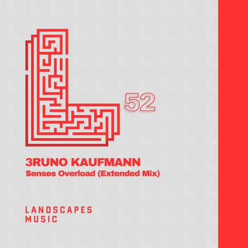 3RUNO KAUFMANN - Senses Overload (Extended Mix) [LANDSCAPES MUSIC 052]