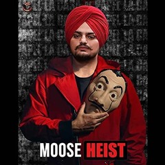 Moose Heist Sidhu Moosewala