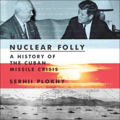 READ⚡(PDF)❤ Nuclear Folly: A History of the Cuban Missile Crisis