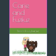 ebook read pdf ⚡ Carie and Fuzfuz get [PDF]