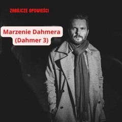 Marzenie Dahmera (Dahmer 3)