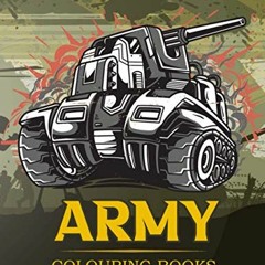 [VIEW] EBOOK EPUB KINDLE PDF Army Colouring Books For Boys: Tanks And Armored Fightin