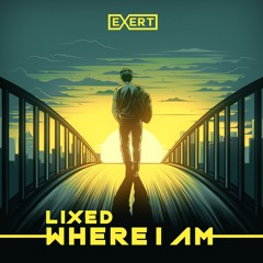 Lixed - Where I Am (Free Download)