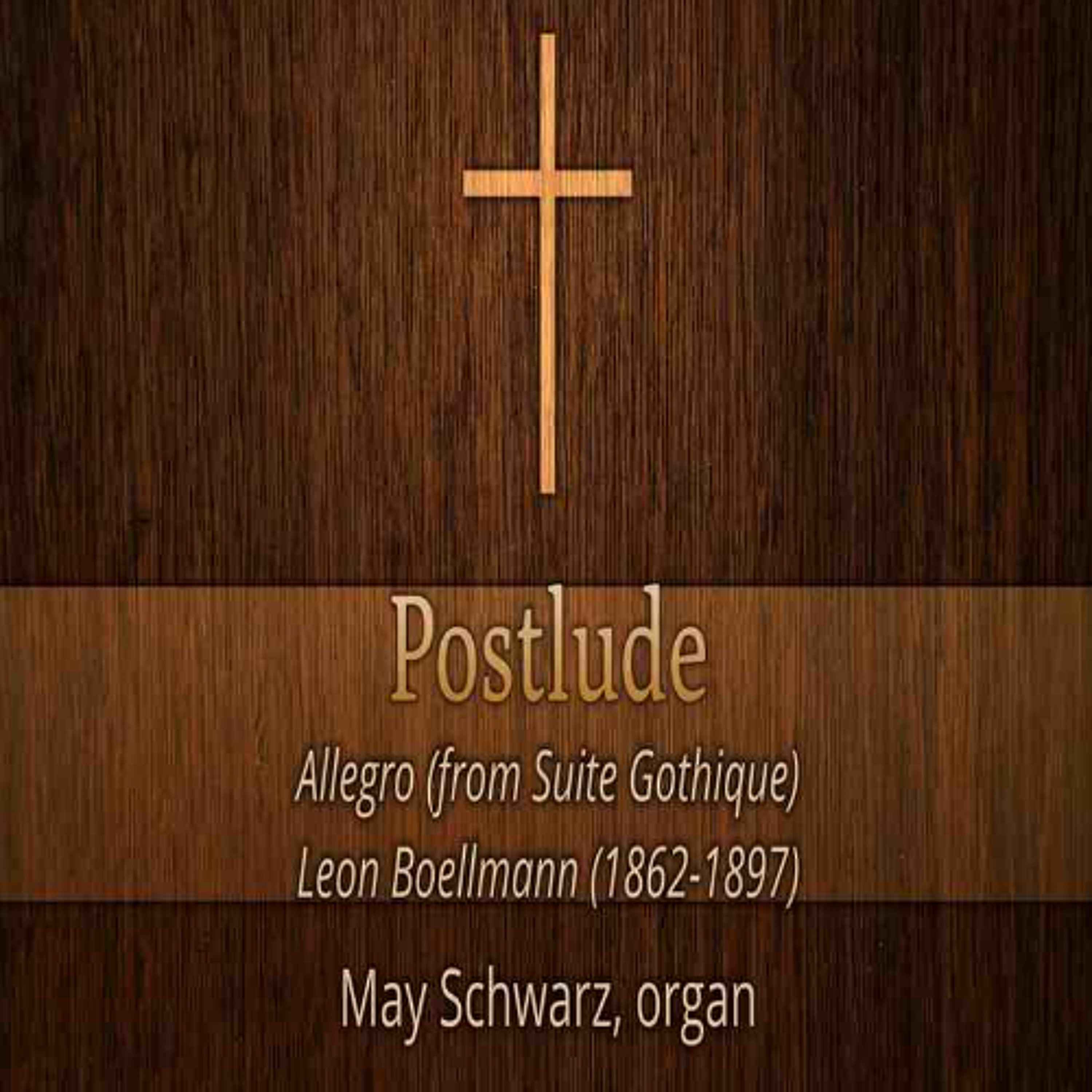 03.08.26 11am Postlude - Allegro (from Suite Gothique) Leon Boellmann (1862-1897) episode artwork