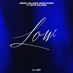 Amero, Hallasen, Noise Affairs Ft. Dayce Williams - Low
