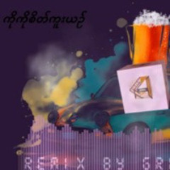 Ko Ko Sate Kuu Yin (GRAYSON Remix) (ThaiBreak)