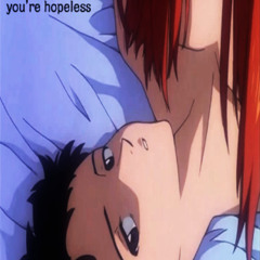 you're hopeless