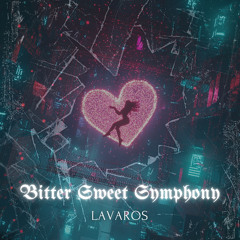 Lavaros - Bitter Sweet Symphony