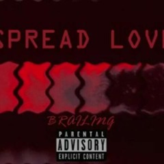 - "SPREAD LOVE" (Preview)(SNIPPET)(PROD.ALONE BAND17)