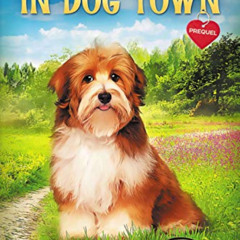 ACCESS EBOOK 📌 Ready or Not in Dog Town: (Dog Town Cozy Romance Mysteries Prequel #0