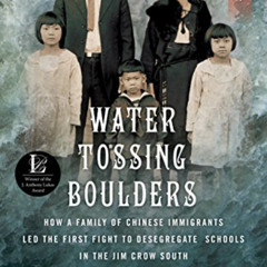 Read EBOOK 📑 Water Tossing Boulders: How a Family of Chinese Immigrants Led the Firs
