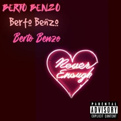 BertoBenzo - Never Enough