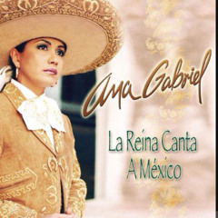 ANA GABRIEL MIX ( Puras Pegaditas Con Mariachi )