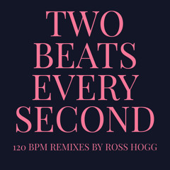Two Beats Every Second