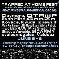 Trapped At Home Fest Set 2021