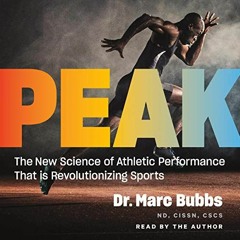 ~Read~[PDF] Peak: The New Science of Athletic Performance that Is Revolutionizing Sports - Dr.