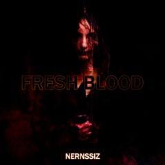 NERNSSIZ - Fresh Blood