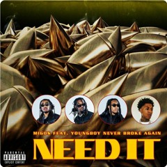 Migos ft. Youngboy Never Broke Again - Need It (FreedomMusicRemix)