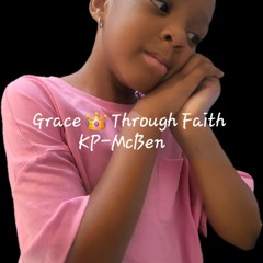 Grace Through Faith...by: KP-McBen...