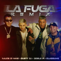 Kaleb Di Masi, Gusty DJ, Elaggume, Doble P - La Fuga Remix