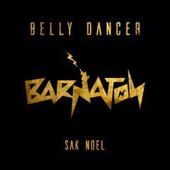 Sak Noel - Belly Dancer
