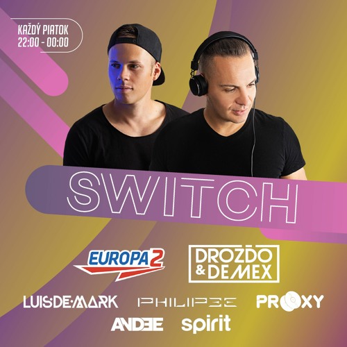Drozdo & Demex - #SWITCH213 [Guest - Prooxy] on Europa 2