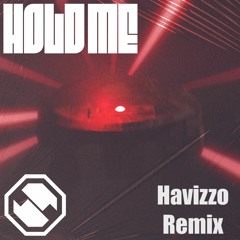 SERIFYING - HOLD ME (HAVIZZO REMIX)