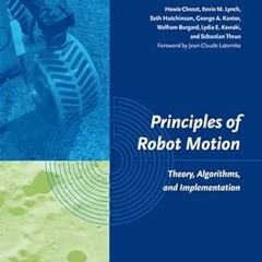 Read Principles of Robot Motion: Theory, Algorithms, and Implementations (Intelligent Robotics