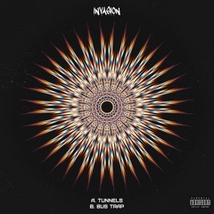 INVASION - Tunnels