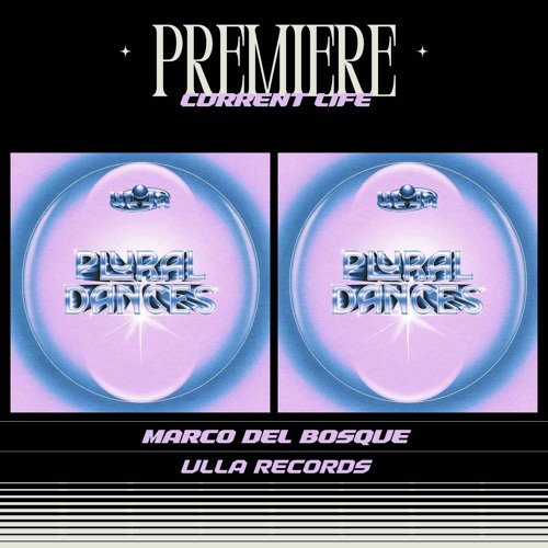 PREMIERE : Marco Del Bosque - Current Life (Ulla Records)