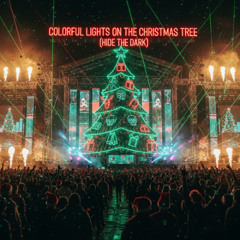 Colorful Lights on the Christmas Tree (Hide the Dark) X-Vibe