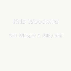 Salt Whisper & Milky veil