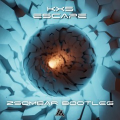 Kx5 - Escape (Zsombar Bootleg) FREE DOWNLOAD