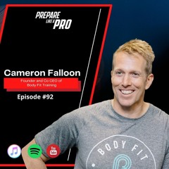#92 - Cameron Falloon Founder and Co CEO of Body Fit Training