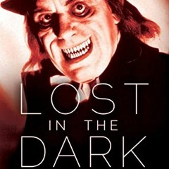 Get EBOOK EPUB KINDLE PDF Lost in the Dark: A World History of Horror Film by  Brad W