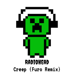 Radiohead - Creep (Furo Remix)