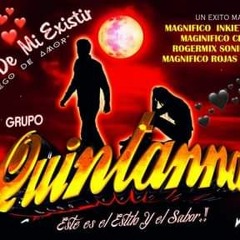 La Razón De Mi Existir ( Juego De Amor  Tema Limpio  2022 ) Grupo Quintanna