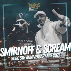 SMIRNOFF & SCREAM - ROBC 5TH ANNIVERSARY MIX 2022