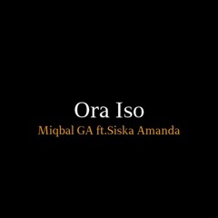 ORA ISO  Miqbal Ga ftSiska Amanda speedup reverb version