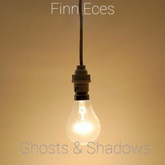 Ghosts & Shadows