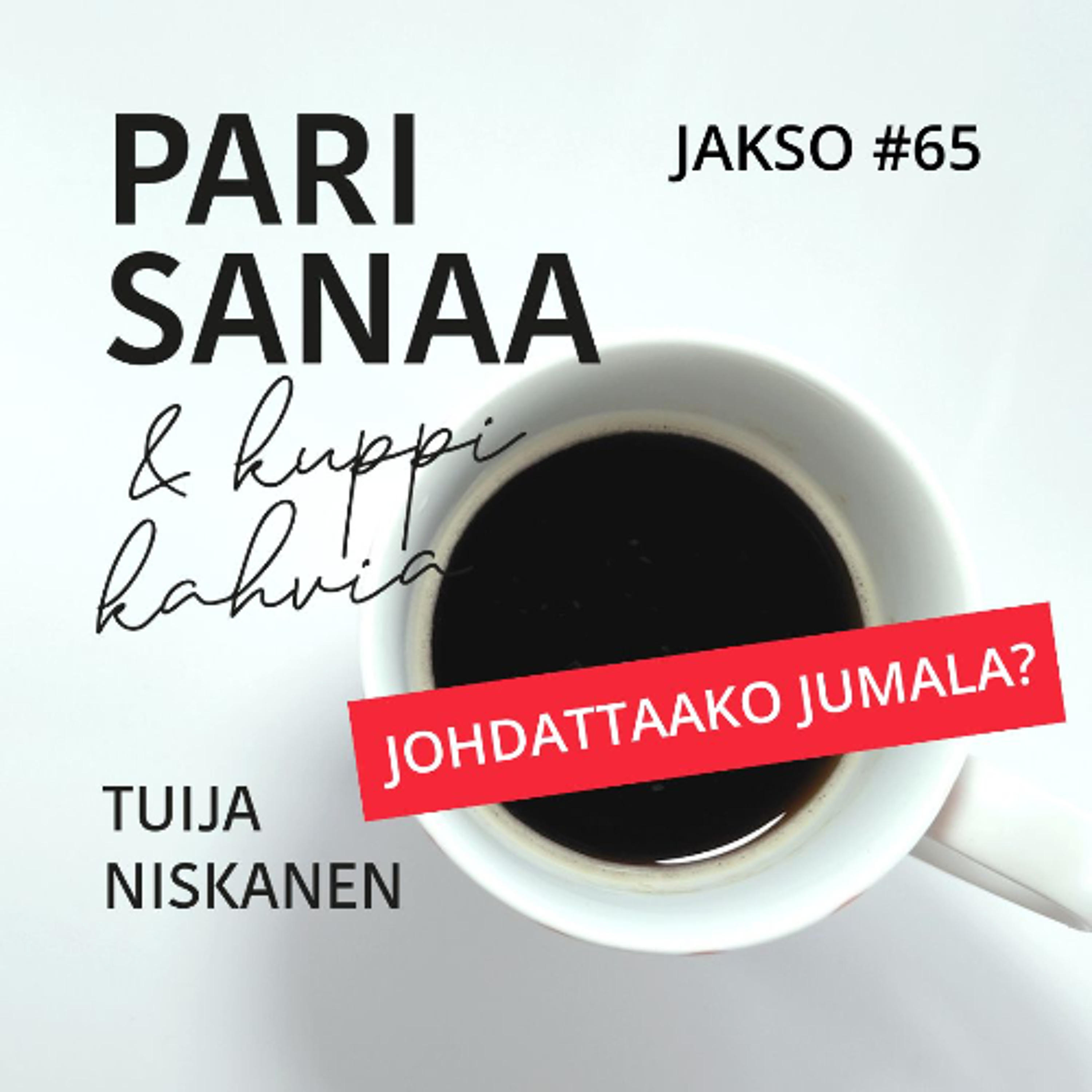 #65 Johdattaako Jumala oikeasti?